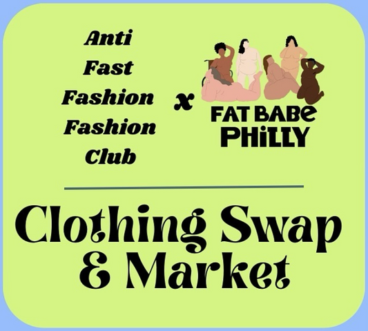 Fat Babe Philly x Anti Fast Fashion Fashion Club Swap + Shop Ticket